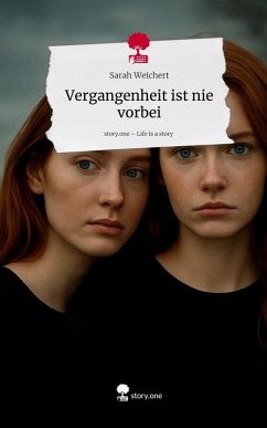 Cover Vergangenheit ist nie vorbei. Life is a Story - story.one