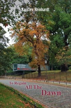 To Regain All The Dawn - Reinhardt, Karsten To Regain All The Dawn - Reinhardt, Karsten