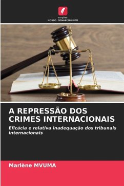 A REPRESSÃO DOS CRIMES INTERNACIONAIS Cover A REPRESSÃO DOS CRIMES INTERNACIONAIS