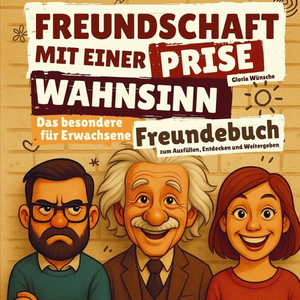 Freundschaft mit einer Prise Wahnsinn