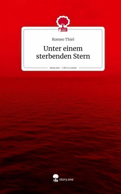 Cover Unter einem sterbenden Stern. Life is a Story - story.one