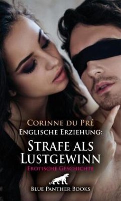 Cover Englische Erziehung: Strafe als Lustgewinn   Erotische Geschichte + 1 weitere Geschichte
