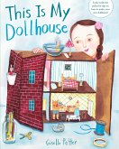 This Is My Dollhouse (eBook, ePUB) This Is My Dollhouse (eBook, ePUB)