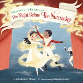 The Night Before the Nutcracker (American Ballet Theatre) (eBook, ePUB) The Night Before the Nutcracker (American Ballet Theatre) (eBook, ePUB)