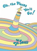 Oh, the Places You'll Go! (eBook, ePUB)