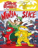 Stone Rabbit #5: Ninja Slice (eBook, ePUB)