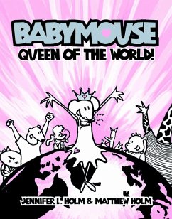 Babymouse #1: Queen of the World! (eBook, ePUB) - Holm, Jennifer L.
