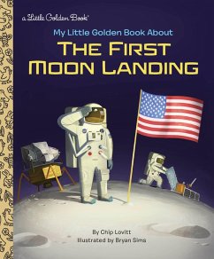 My Little Golden Book About the First Moon Landing (eBook, ePUB) - Lovitt, Charles