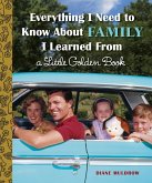 Everything I Need to Know About Family I Learned From a Little Golden Book (eBook, ePUB)