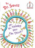 Oh, the Thinks You Can Think! (eBook, ePUB)