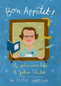 Bon Appetit! The Delicious Life of Julia Child (eBook, ePUB) - Hartland, Jessie