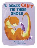 T. Rexes Can't Tie Their Shoes (eBook, ePUB)