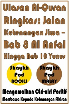 Cover Ulasan Al-Quran Ringkas: Jalan Ketenangan Jiwa - Bab 8 Al Anfal Hingga Bab 10 Yunus (eBook, ePUB)