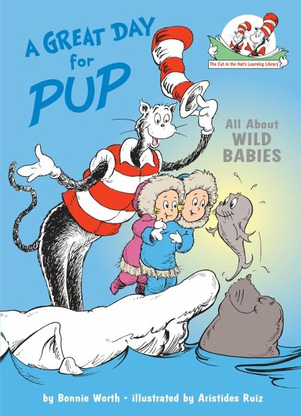 A Great Day for Pup: All About Wild Babies (eBook, ePUB)