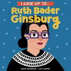 I Look Up To... Ruth Bader Ginsburg (eBook, ePUB)