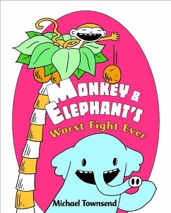 Monkey and Elephant's Worst Fight Ever! (eBook, ePUB) - Townsend, Michael