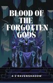 Blood of the Forgotten Gods (eBook, ePUB) Blood of the Forgotten Gods (eBook, ePUB)