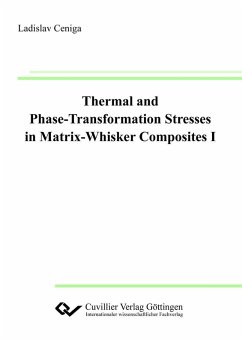 Cover Thermal and Phase-Transformation Stresses in Matrix-Whisker Composites I (eBook, PDF)