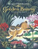 Margaret Wise Brown's The Golden Bunny (eBook, ePUB) Margaret Wise Brown's The Golden Bunny (eBook, ePUB)