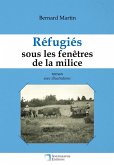 Réfugiés sous les fenêtres de la milice (eBook, ePUB) Réfugiés sous les fenêtres de la milice (eBook, ePUB)
