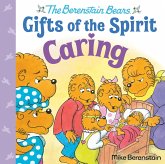 Caring (Berenstain Bears Gifts of the Spirit) (eBook, ePUB) Caring (Berenstain Bears Gifts of the Spirit) (eBook, ePUB)