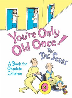 You're Only Old Once! (eBook, ePUB) - Seuss