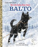 My Little Golden Book About Balto (eBook, ePUB)