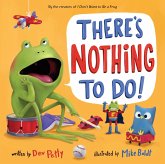 There's Nothing to Do! (eBook, ePUB)