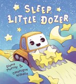 Sleep, Little Dozer (eBook, ePUB)