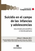 Suicidio en el campo de las infancias y adolescencias (eBook, ePUB) Suicidio en el campo de las infancias y adolescencias (eBook, ePUB)