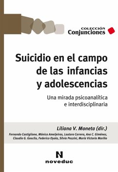 Suicidio en el campo de las infancias y adolescencias (eBook, ePUB) - Moneta, Liliana V.