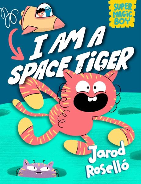 Super Magic Boy: I Am a Space Tiger (eBook, ePUB)