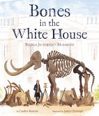 Bones in the White House (eBook, ePUB) Bones in the White House (eBook, ePUB)