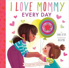 I Love Mommy Every Day (eBook, ePUB) - Otter, Isabel
