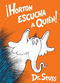 Horton escucha a Quién! (Horton Hears a Who! Spanish Edition) (eBook, ePUB) - Seuss