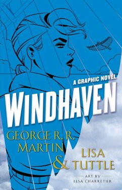 Windhaven (Graphic Novel) (eBook, ePUB) - Martin, George R. R.; Tuttle, Lisa