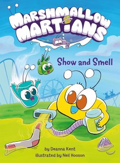 Cover Marshmallow Martians: Show and Smell (eBook, ePUB)