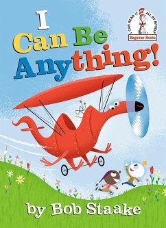 I Can Be Anything! (eBook, ePUB) - Staake, Bob