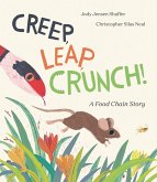 Creep, Leap, Crunch! A Food Chain Story (eBook, ePUB) Creep, Leap, Crunch! A Food Chain Story (eBook, ePUB)