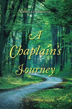 A Chaplain's Journey (eBook, ePUB) - Krause, Kathleen R