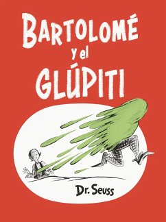 Cover Bartolomé y el glúpiti (Bartholomew and the Oobleck Spanish Edition) (eBook, ePUB)