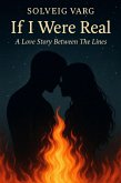 If I Were Real (eBook, ePUB) If I Were Real (eBook, ePUB)