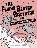 The Flying Beaver Brothers and the Hot Air Baboons (eBook, ePUB)