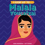 I Look Up To... Malala Yousafzai (eBook, ePUB)