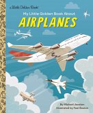 My Little Golden Book About Airplanes (eBook, ePUB) My Little Golden Book About Airplanes (eBook, ePUB)