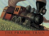 The Prairie Train (eBook, ePUB) The Prairie Train (eBook, ePUB)