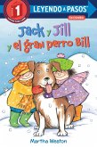 Jack y Jill y el gran perro Bill (Jack and Jill and Big Dog Bill Spanish Edition) (eBook, ePUB)