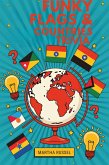 Funky Flags & Fun Countries Trivia (eBook, ePUB)