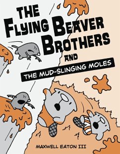 Cover The Flying Beaver Brothers and the Mud-Slinging Moles (eBook, ePUB)