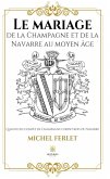 Le mariage de la Champagne et de la Navarre au Moyen Âge (eBook, ePUB)